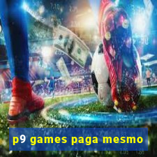 p9 games paga mesmo